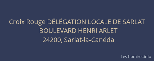 Croix Rouge D&Eacute;L&Eacute;GATION LOCALE DE SARLAT