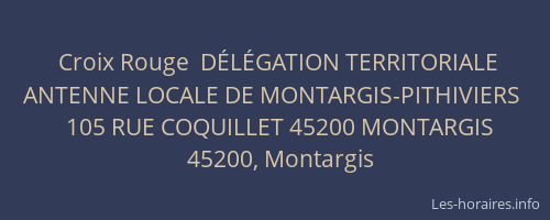Croix Rouge  D&Eacute;L&Eacute;GATION TERRITORIALE ANTENNE LOCALE DE MONTARGIS-PITHIVIERS