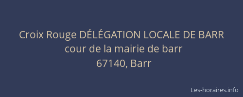 Croix Rouge DÉLÉGATION LOCALE DE BARR