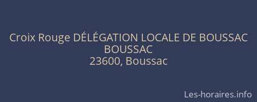 Croix Rouge DÉLÉGATION LOCALE DE BOUSSAC