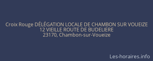 Croix Rouge DÉLÉGATION LOCALE DE CHAMBON SUR VOUEIZE