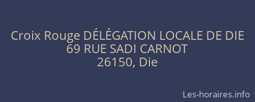 Croix Rouge DÉLÉGATION LOCALE DE DIE