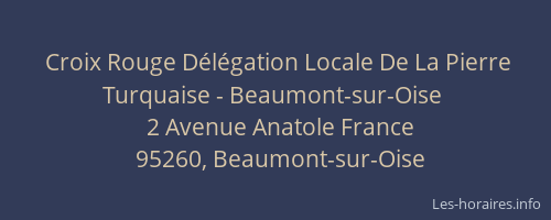 Croix Rouge Délégation Locale De La Pierre Turquaise - Beaumont-sur-Oise
