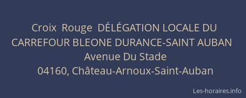 Croix  Rouge  DÉLÉGATION LOCALE DU CARREFOUR BLEONE DURANCE-SAINT AUBAN