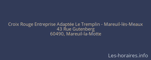 Croix Rouge Entreprise Adaptée Le Tremplin - Mareuil-lès-Meaux