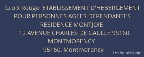 Croix Rouge  ETABLISSEMENT D'HEBERGEMENT POUR PERSONNES AGEES DEPENDANTES RESIDENCE MONTJOIE