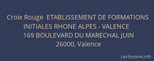 Croix Rouge  ETABLISSEMENT DE FORMATIONS INITIALES RHONE ALPES - VALENCE