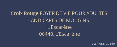 Croix Rouge FOYER DE VIE POUR ADULTES HANDICAPES DE MOUGINS