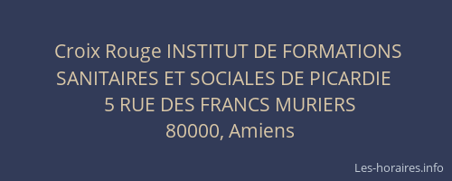Croix Rouge INSTITUT DE FORMATIONS SANITAIRES ET SOCIALES DE PICARDIE