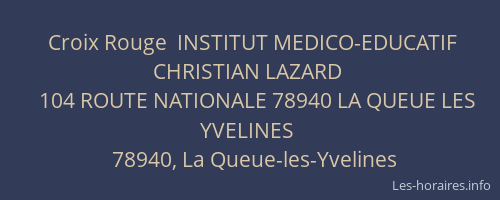 Croix Rouge  INSTITUT MEDICO-EDUCATIF CHRISTIAN LAZARD