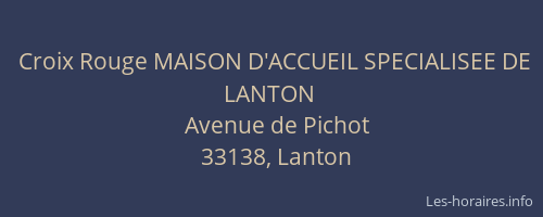 Croix Rouge MAISON D'ACCUEIL SPECIALISEE DE LANTON