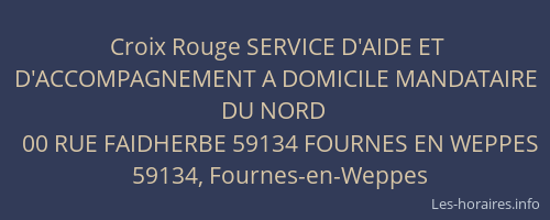 Croix Rouge SERVICE D'AIDE ET D'ACCOMPAGNEMENT A DOMICILE MANDATAIRE DU NORD