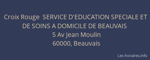 Croix Rouge  SERVICE D'EDUCATION SPECIALE ET DE SOINS A DOMICILE DE BEAUVAIS