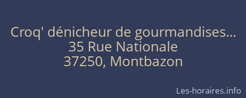 Croq' dénicheur de gourmandises...