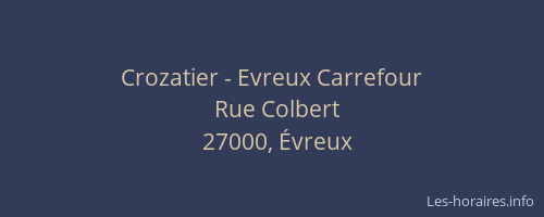 Crozatier - Evreux Carrefour