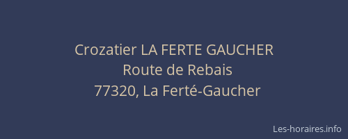 Crozatier LA FERTE GAUCHER