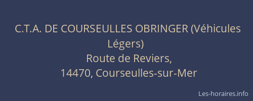C.T.A. DE COURSEULLES OBRINGER (V&eacute;hicules L&eacute;gers)