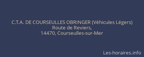 C.T.A. DE COURSEULLES OBRINGER (Véhicules Légers)