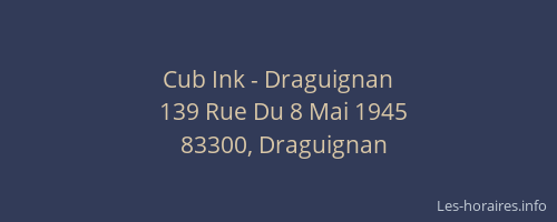 Cub Ink - Draguignan