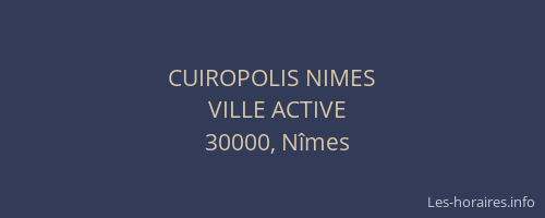 CUIROPOLIS NIMES