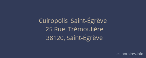 Cuiropolis  Saint-Égrève