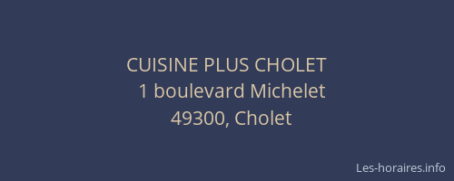 CUISINE PLUS CHOLET