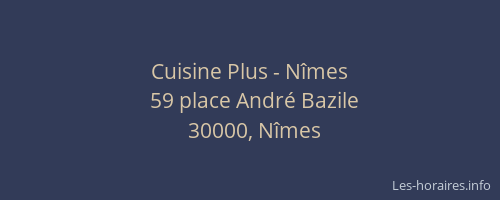 Cuisine Plus - Nîmes
