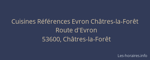 Cuisines R&eacute;f&eacute;rences Evron Ch&acirc;tres-la-For&ecirc;t