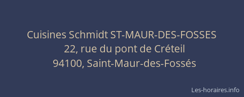 Cuisines Schmidt ST-MAUR-DES-FOSSES