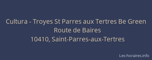 Cultura - Troyes St Parres aux Tertres Be Green