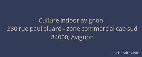 Culture indoor avignon