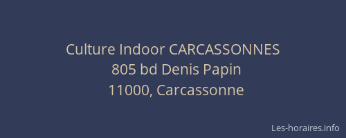 Culture Indoor CARCASSONNES