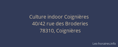 Culture indoor Coignières
