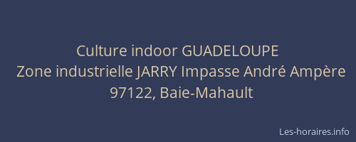 Culture indoor GUADELOUPE