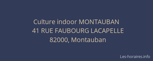 Culture indoor MONTAUBAN