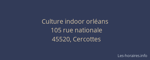 Culture indoor orléans