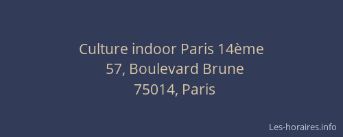 Culture indoor Paris 14ème