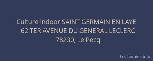 Culture indoor SAINT GERMAIN EN LAYE