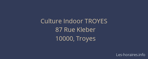 Culture Indoor TROYES