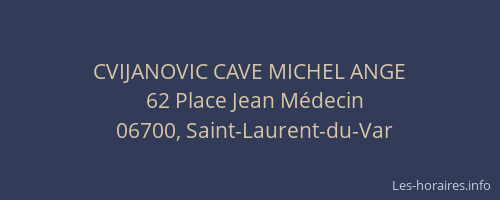 CVIJANOVIC CAVE MICHEL ANGE