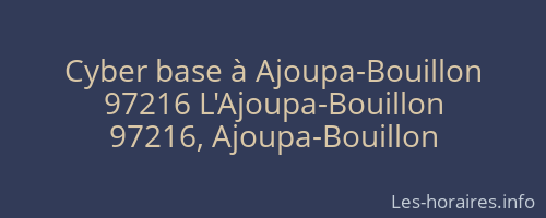 Cyber base à Ajoupa-Bouillon