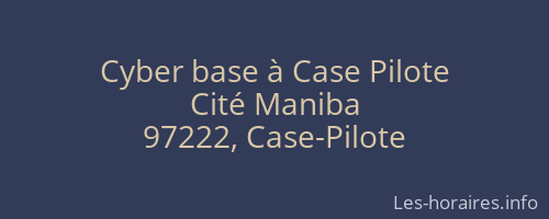 Cyber base à Case Pilote