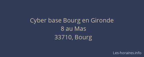 Cyber base Bourg en Gironde