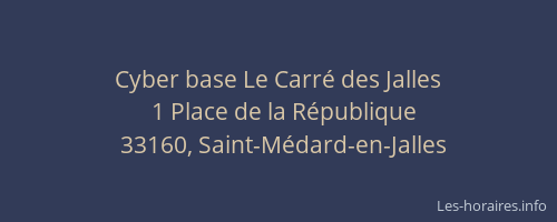 Cyber base Le Carr&eacute; des Jalles