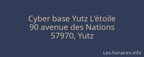 Cyber base Yutz L'étoile