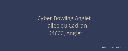 Cyber Bowling Anglet