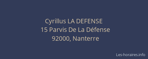 Cyrillus LA DEFENSE
