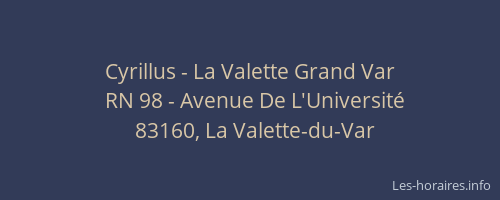 Cyrillus - La Valette Grand Var