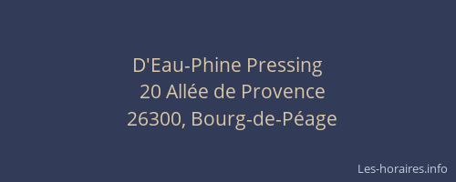 D'Eau-Phine Pressing