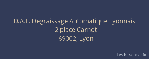 D.A.L. Dégraissage Automatique Lyonnais